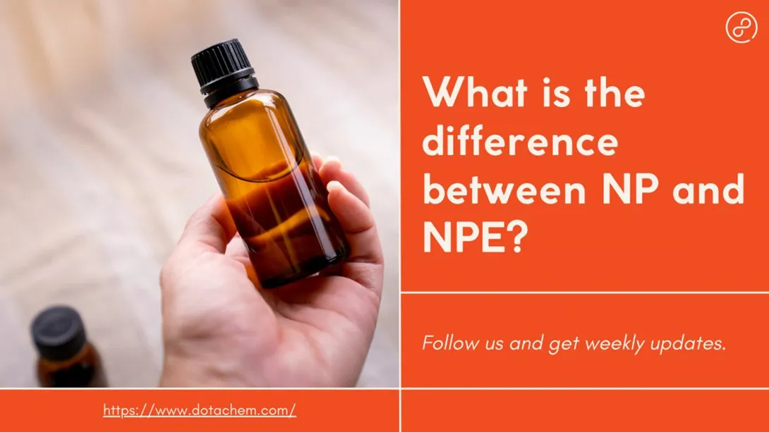 What is the Difference Between Nonylphenol (NP) and Nonylphenol Ethoxylates (NPE)?